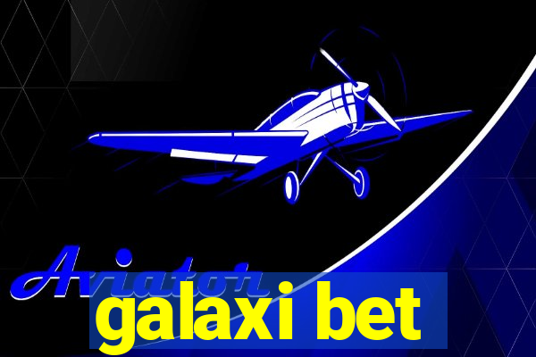 galaxi bet