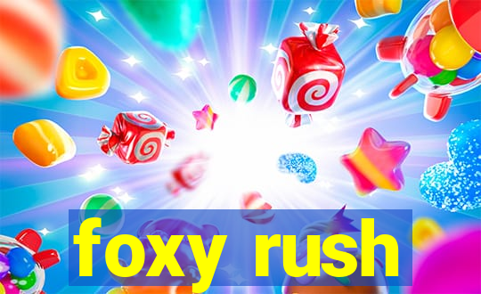 foxy rush