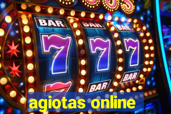 agiotas online