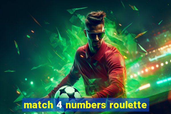 match 4 numbers roulette