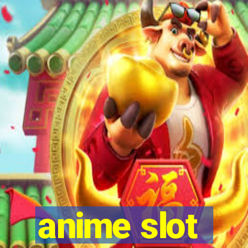 anime slot