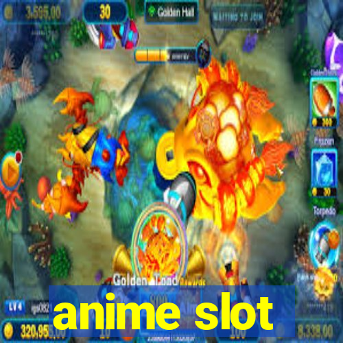 anime slot