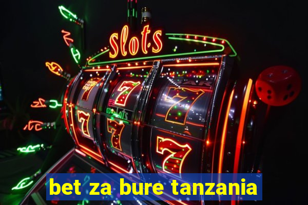 bet za bure tanzania