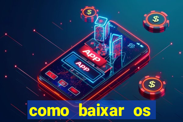 como baixar os jogos do windows 7