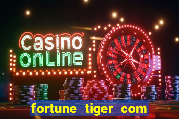 fortune tiger com bonus no cadastro