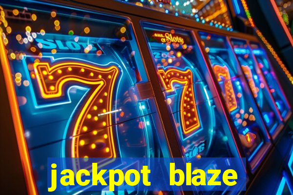 jackpot blaze casino slots