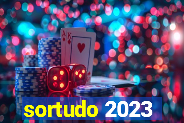 sortudo 2023