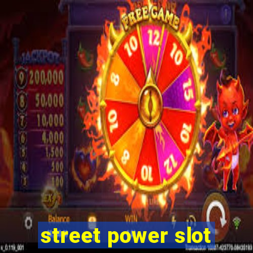 street power slot