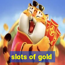 slots of gold