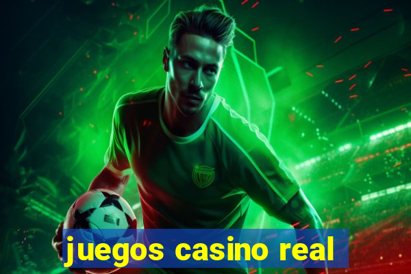 juegos casino real