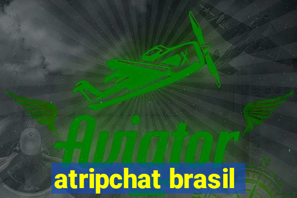 atripchat brasil