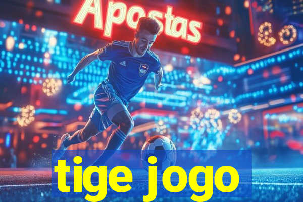 tige jogo