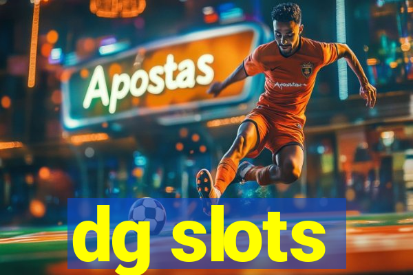 dg slots