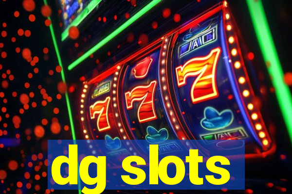 dg slots