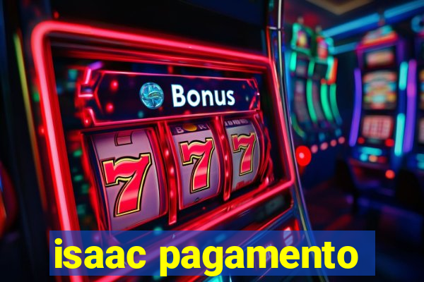 isaac pagamento