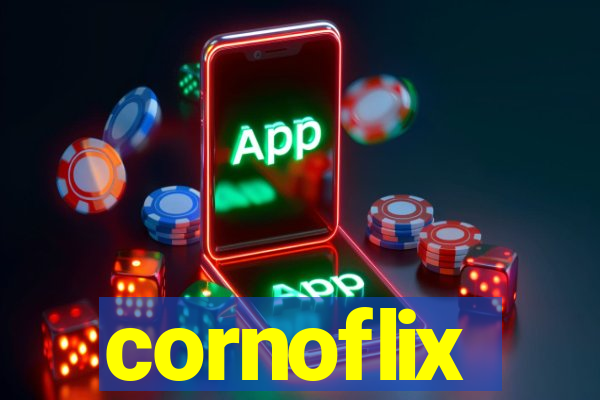 cornoflix