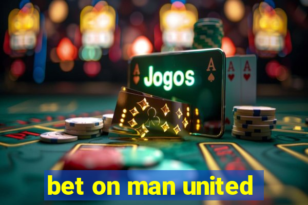 bet on man united