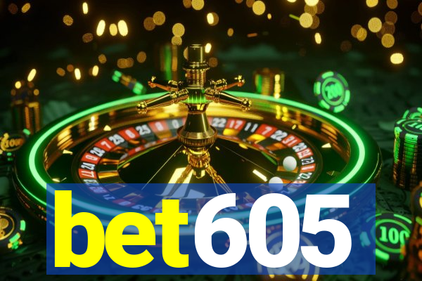 bet605