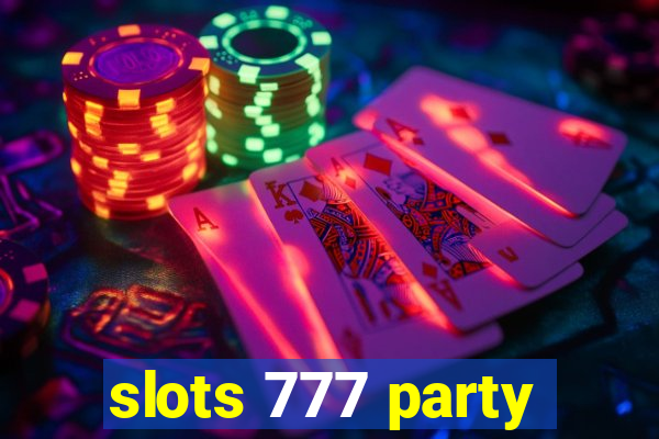 slots 777 party