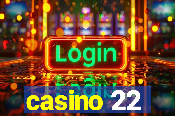 casino 22