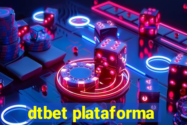 dtbet plataforma