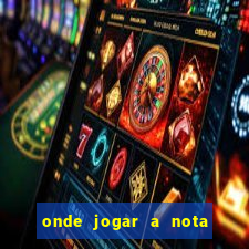 onde jogar a nota do enem