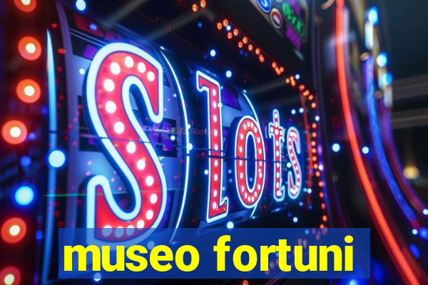 museo fortuni