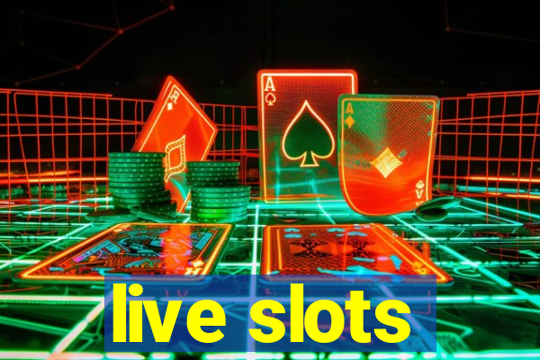 live slots