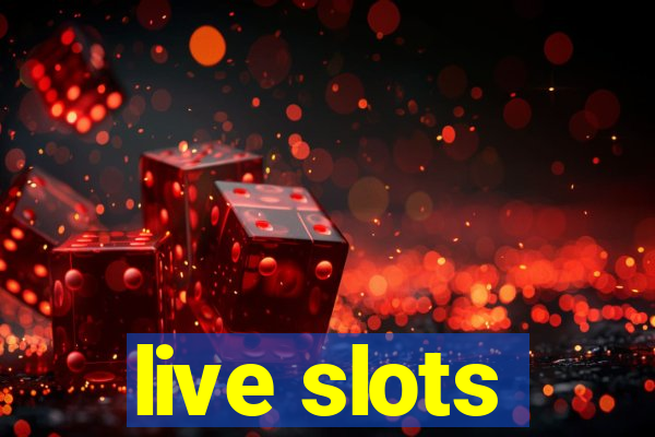 live slots