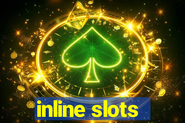 inline slots