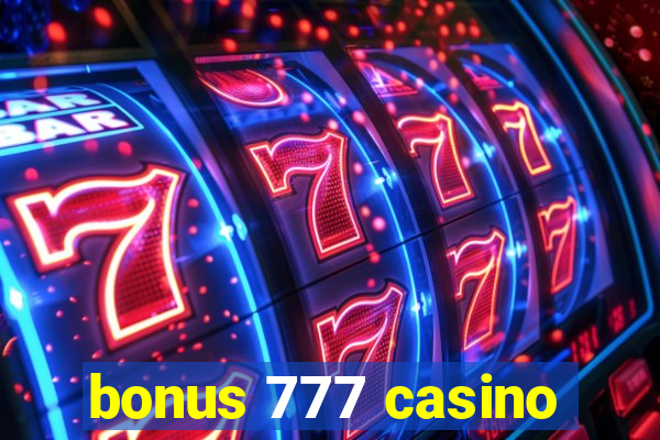 bonus 777 casino