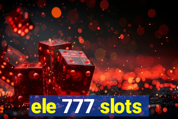 ele 777 slots