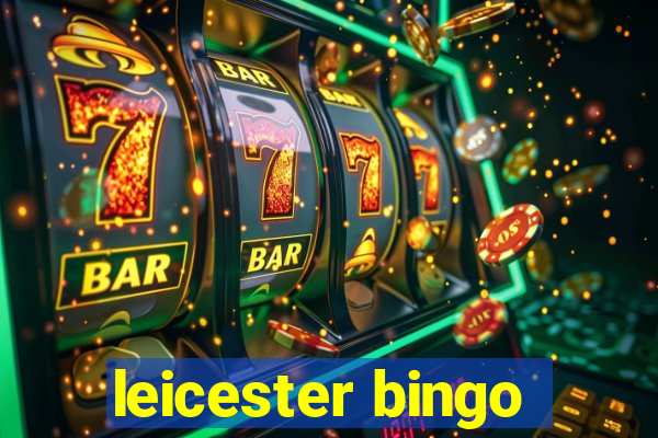 leicester bingo