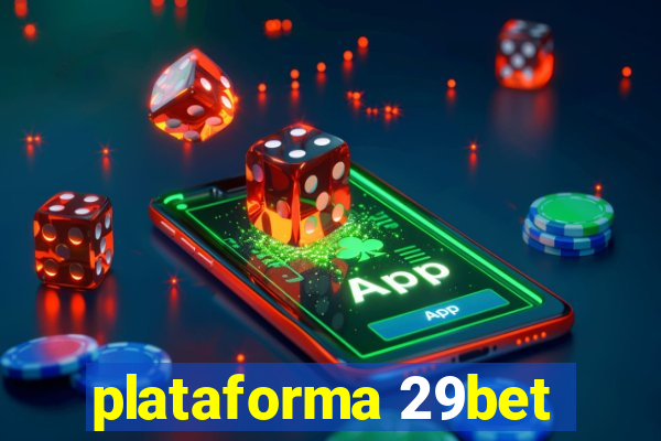 plataforma 29bet