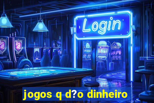 jogos q d?o dinheiro