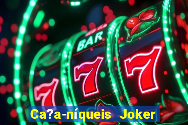 Ca?a-níqueis Joker King Online