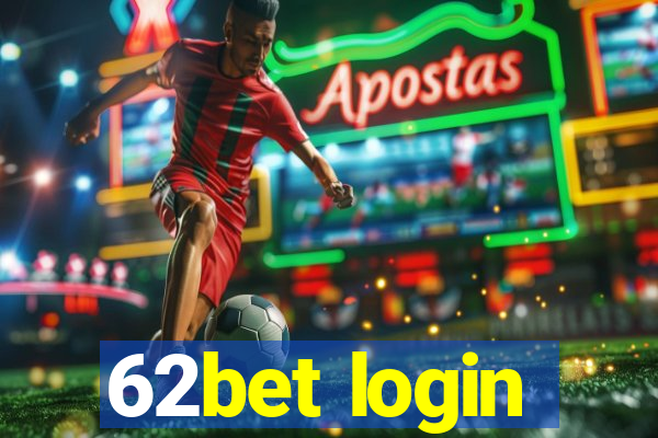 62bet login