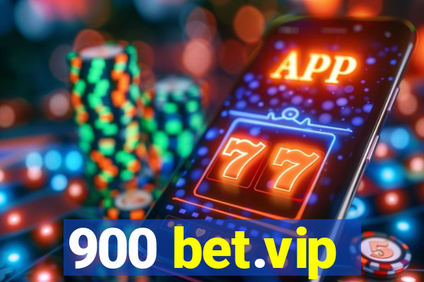 900 bet.vip