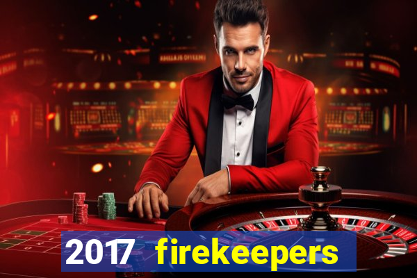 2017 firekeepers casino 400