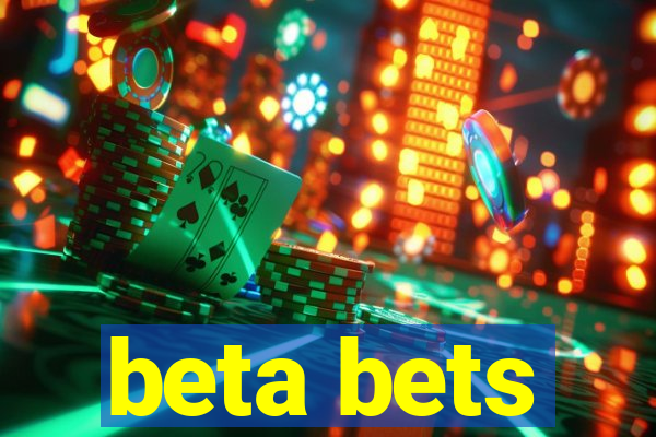 beta bets