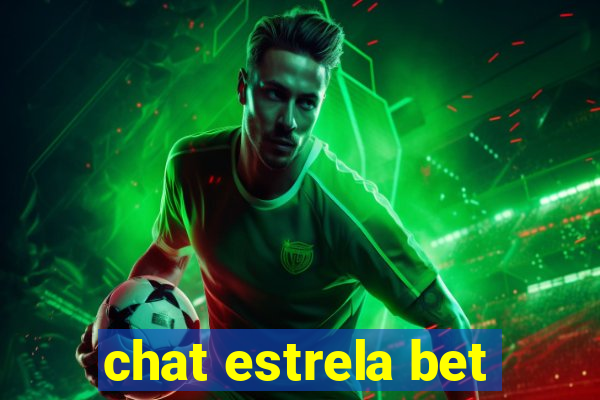 chat estrela bet