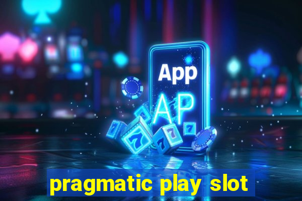 pragmatic play slot