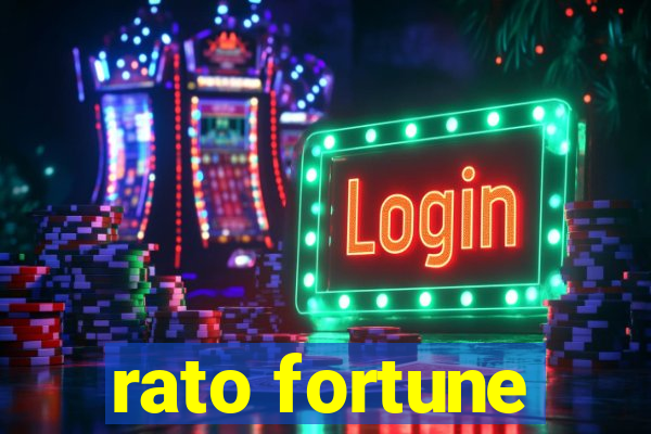 rato fortune