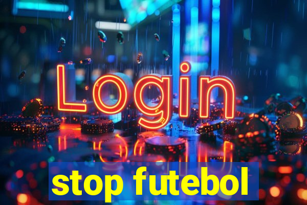 stop futebol