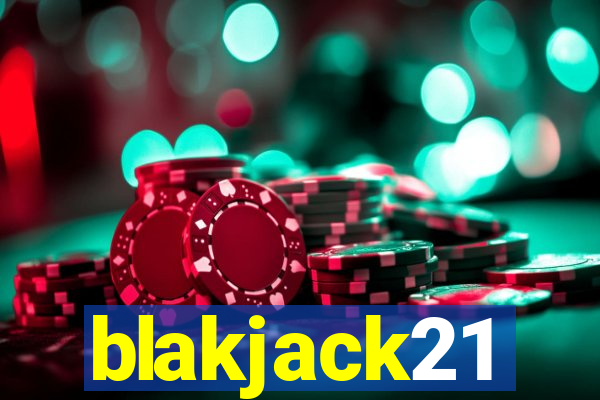 blakjack21