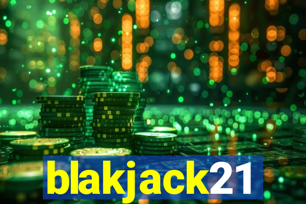 blakjack21