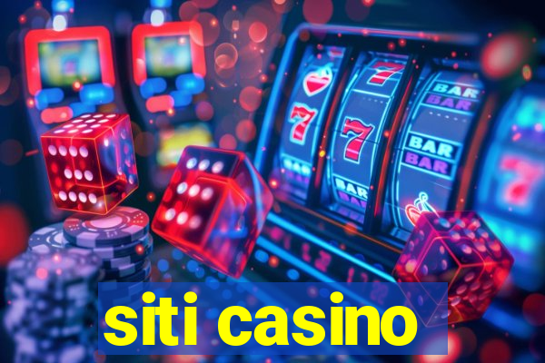 siti casino