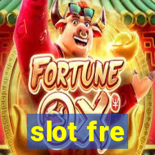 slot fre