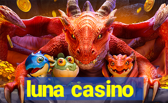 luna casino