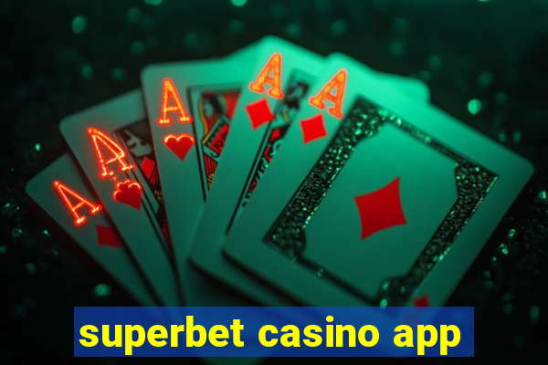 superbet casino app